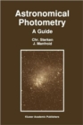 Astronomical Photometry : A Guide - Book