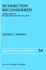 Retribution Reconsidered : More Essays in the Philosophy of Law - Book