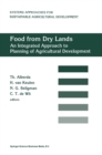 Food from Dry Lands : Integrated Approach to Planning of Agricultural Development - Book