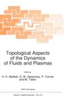 Topological Aspects of the Dynamics of Fluids and Plasmas - Book