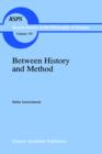 Between History and Method : Disputes about the Rationality of Science - Book