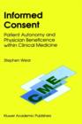 Informed Consent : Patient Autonomy and Physician Beneficence within Clinical Medicine - Book