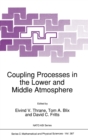 Coupling Processes in the Lower and Middle Atmosphere : Proceedings of the NATO Advanced Research Workshop, Loen, Norway, May 25-30, 1992 - Book
