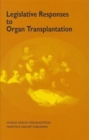 Legislative Responses to Organ Transplantation - Book