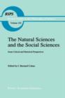 The Natural Sciences and the Social Sciences : Some Critical and Historical Perspectives - Book