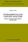 Fundamentals of Convex Analysis : Duality, Separation, Representation, and Resolution - Book