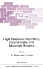 High Pressure Chemistry, Biochemistry and Materials Science : Proceedings of the NATO Advanced Study Institute, Aquafredda Di Maratea, Italy, September 20-October 3, 1992 - Book