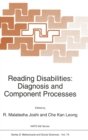 Reading Disabilities : Diagnosis and Component Processes - Proceedings of the NATO Advanced Study Institute on Differential Diagnosis and Treatments of Reading and Writing Disorders, Chateau de Bonas, - Book