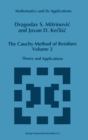 The Cauchy Method of Residues : Theory and Applications v. 2 - Book