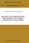 Triangular Norm-Based Measures and Games with Fuzzy Coalitions - Book