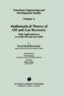 Mathematical Theory of Oil and Gas Recovery : With Applications to ex-USSR Oil and Gas Fields - Book