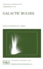Galactic Bulges : Proceedings of the 153rd Symposium of the International Astronomical Union Held in Ghent, Belgium, August 17-22, 1992 - Book