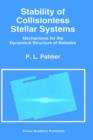 Stability of Collisionless Stellar Systems : Mechanisms for the Dynamical Structure of Galaxies - Book