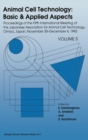 Animal Cell Technology : Basic and Applied Aspects Proceedings of the Fifth International Meeting of the Japanese Association for Animal Cell Technology, Omiya, Japan, November 30-December 4, 1992 v. - Book