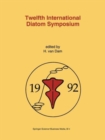 Twelfth International Diatom Symposium : Proceedings of the Twelfth International Diatom Symposium, Renesse, The Netherlands, 30 August - 5 September 1992 - Book