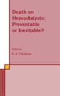 Death on Hemodialysis : Preventable or Inevitable? - Book