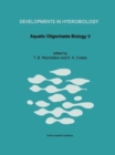 Aquatic Oligochaete Biology V : Proceedings of the 5th Oligochaete Symposium, held in Tallinn, Estonia, 1991 - Book