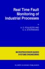 Real Time Fault Monitoring of Industrial Processes - Book
