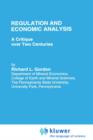 Regulation and Economic Analysis : A Critique over Two Centuries - Book
