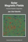 Solar Magnetic Fields : Polarized Radiation Diagnostics - Book