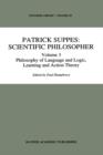 Patrick Suppes: Scientific Philosopher : Volume 3. Language, Logic, and Psychology - Book