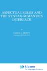 Aspectual Roles and the Syntax-semantics Interface - Book