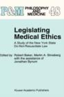 Legislating Medical Ethics : A Study of the New York State Do-Not-Resuscitate Law - Book