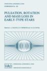 Pulsation, Rotation and Mass Loss in Early-Type Stars : Proceedings of the 162nd Symposium of the International Astronomical Union, Held in Antibes-Juan-Les-Pins, France, October 5-8, 1993 - Book