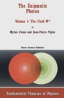 The Enigmatic Photon : The Field B3 v. 1 - Book