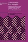 Government and Markets : Establishing a Democratic Constitutional Order and a Market Economy in Former Socialist Countries - Book