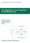 The Significance and Regulation of Soil Biodiversity : Proceedings of the International Symposium on Soil Biodiversity, held at Michigan State University, East Lansing, May 3-6, 1993 - Book