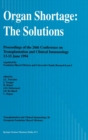 Organ Shortage : The Solutions - Proceedings of the 26th Conference on Transplantation and Clinical Immunology, 13-15 June 1994 - Book