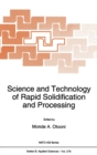 Science and Technology of Rapid Solidification and Processing : Proceedings of the NATO Advanced Research Workshop, West Point Military Academy, New York, U.S.A., June 21-24, 1994 - Book