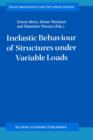 Inelastic Behaviour of Structures under Variable Loads - Book