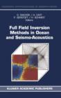 Full Field Inversion Methods in Ocean and Seismo-Acoustics - Book