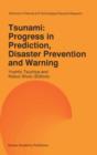 Tsunami: Progress in Prediction, Disaster Prevention and Warning - Book