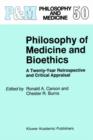 Philosophy of Medicine and Bioethics : A Twenty-Year Retrospective and Critical Appraisal - Book
