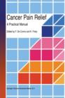Cancer Pain Relief : A Practical Manual - Book