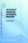 The Politics of International Environmental Management - Book