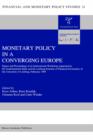 Monetary Policy in a Converging Europe : Papers and Proceedings of an International Workshop organised by De Nederlandsche Bank and the Limburg Institute of Financial Economics - Book
