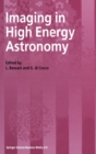 Imaging in High Energy Astronomy : Proceedings of the International Workshop Held in Anacapri (Capri-Italy), 26-30 September, 1994 - Book