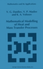 Mathematical Modelling of Heat and Mass Transfer Processes - Book