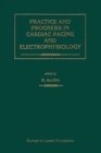 Practice and Progress in Cardiac Pacing and Electrophysiology - Book