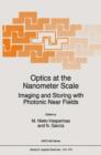 Optics at the Nanometer Scale : Imaging and Storing with Photonic Near Fields - Book