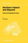 Northern Ireland and Beyond : Social and Geographical Issues - Book