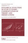 Dynamical Evolution of Star Clusters - Confrontation of Theory and Observations - Book