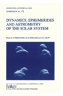 Dynamics, Ephemerides and Astrometry of the Solar System - Book