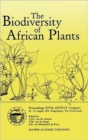 The Biodiversity of African Plants : Proceedings XIVth AETFAT Congress 22-27 August 1994, Wageningen, The Netherlands - Book