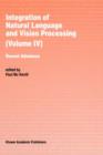 Integration of Natural Language and Vision Processing : Recent Advances Volume IV - Book