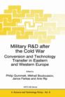 Military R&D after the Cold War : Conversion and Technology Transfer in Eastern and Western Europe - Book